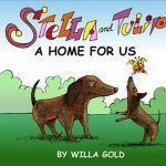 Stella and Tulip: A Home For Us by Willa Gold