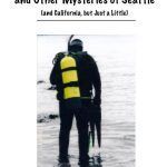 The Divers and Other Mysteries of Seattle by Jerome Gold