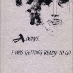 Always, I was Getting Ready to Go by Susan Kronenberg
